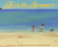 Title: Feel the Summer, Author: Sarah L Thomson