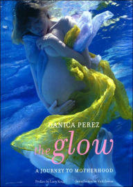 Title: Glow: A Journey to Motherhood, Author: Danica Perez