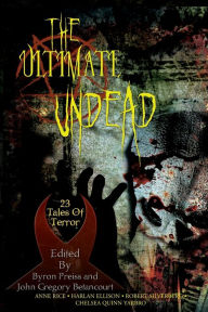 Title: The Ultimate Undead, Author: Anne Rice