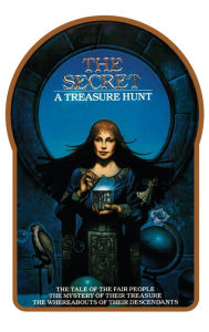 Title: The Secret: A Treasure Hunt, Author: Byron Preiss