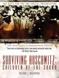 Title: Surviving Auschwitz Children of the Shoah, Author: Milton J Nieuwsma