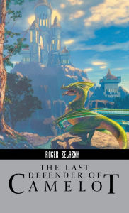 Title: The Last Defender of Camelot, Author: Roger Zelazny