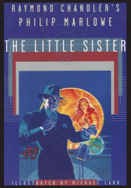 Title: Raymond Chandler's Philip Marlowe, The Little Sister, Author: Raymond Chandler