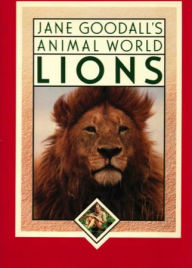 Title: Jane Goodall's Animal World, Lions, Author: Lesie MacGuire