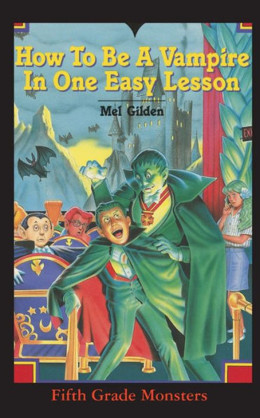 How To Be A Vampire in One Easy Lesson: What's Worse Than Stevie Brickwald, the Bully Stevie Brickwald, the Vampire!
