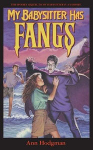 Title: My Babysitter Has Fangs, Author: Ann Hodgman