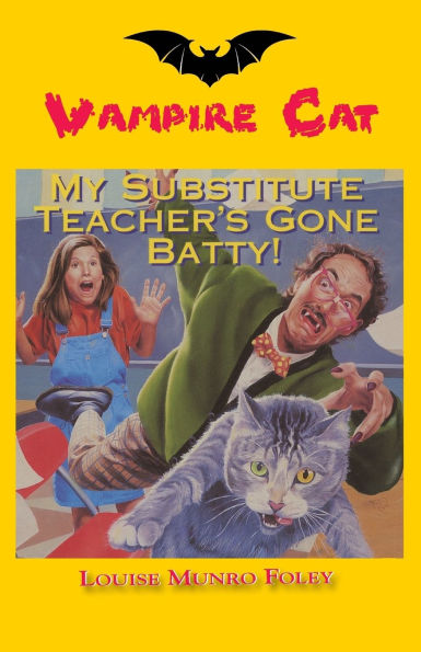 My Substitute Teacher's Gone Batty!