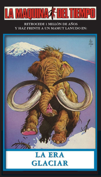 La Era Glaciar: La Maquina del Tiempo