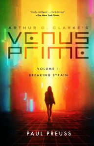 Title: Arthur C. Clarke's Venus Prime 1-Breaking Strain, Author: Paul Preuss