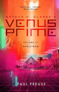 Title: Arthur C. Clarke's Venus Prime 2-Maelstrom, Author: Paul Preuss