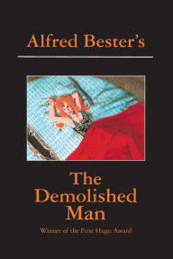 Title: The Demolished Man, Author: Alfred Bester