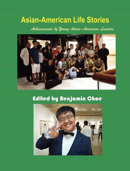 Asian-American Life Stories: Achievements by Young Asian-American Leaders