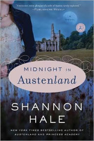 Title: Midnight in Austenland: A Novel, Author: Shannon Hale
