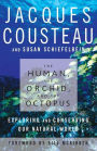 Human, the Orchid, and the Octopus: Exploring and Conserving Our Natural World