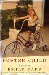 Title: Poster Child: A Memoir, Author: Emily Rapp