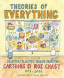 Theories of Everything: Selected, Collected, and Health-Inspected Cartoons, 1978-2006