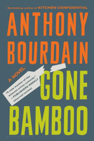 Title: Gone Bamboo, Author: Anthony Bourdain