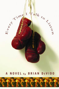 Title: Every Time I Talk to Liston, Author: Brian DeVido
