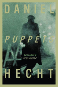 Title: Puppets, Author: Daniel Hecht