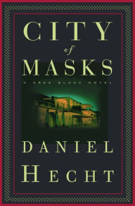 Title: City of Masks, Author: Daniel Hecht