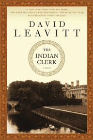 Title: The Indian Clerk: A Novel, Author: David Leavitt