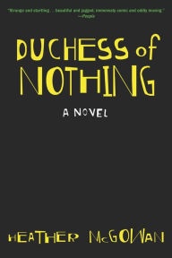 Title: Duchess of Nothing, Author: Heather McGowan