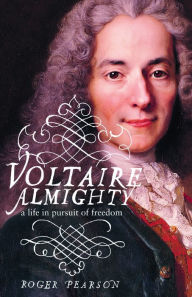Title: Voltaire Almighty, Author: Roger Pearson