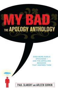 Title: My Bad: The Apology Anthology, Author: Paul Slansky