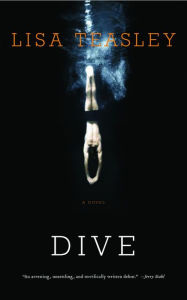Title: Dive: A Novel, Author: Lisa Teasley