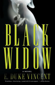 Title: Black Widow: A Novel, Author: E. Duke Vincent