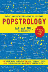 Title: Popstrology: The Art and Science of Popstars, Author: Ian van Tuyl