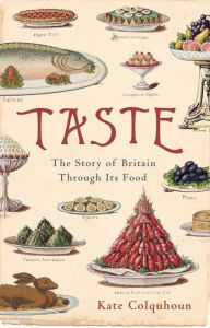 Title: Taste: The Story of Britain through Its Cooking, Author: Kate Colquhoun