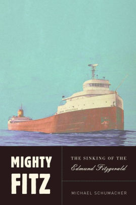 Mighty Fitz The Sinking Of The Edmund Fitzgerald Nook Book