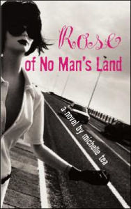 Title: Rose of No Man's Land, Author: Michelle Tea