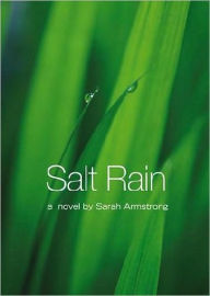 Title: Salt Rain, Author: Sarah Armstrong