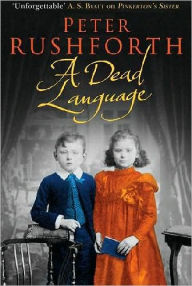 Title: A Dead Language, Author: Peter Rushforth