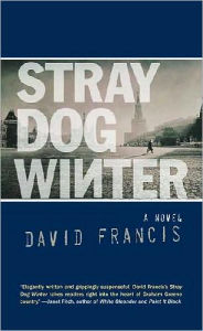 Title: Stray Dog Winter, Author: David Francis