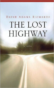 Title: The Lost Highway, Author: David Adams Richards