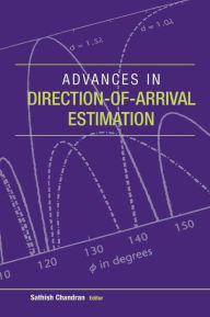 Title: Advances in Direction-of-Arrival Estimation, Author: Sathish Chandran