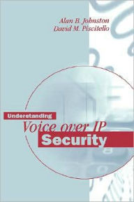 Title: Understanding Voice Over Ip Security, Author: Alan B. Johnston