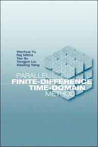 Title: Parallel Finite-Difference Time-Domain Method, Author: Wenhua Yu