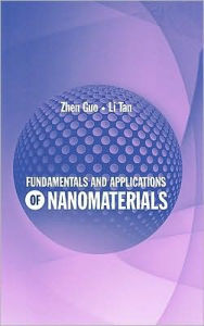 Title: Fundamentals and Applications of Nanomaterials, Author: Zhen Guo