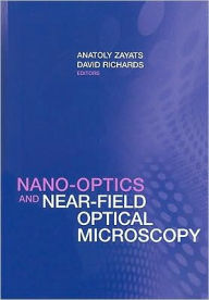 Title: Nano-Optics and Near Field Optical Microscopy, Author: Anatoly V. Zayats