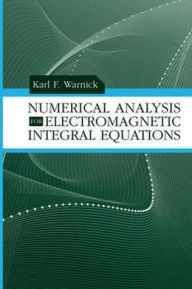 Title: Numerical Analysis for Electromagnetic Intergral Equations, Author: Karl F. Warnick