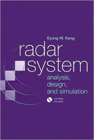 Title: Radar System Analysis, Design, and Simulation, Author: Eyung W. Kang