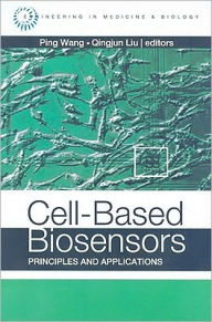 Title: Cell-Based Biosensors: Principles and Applications, Author: Ping Wang