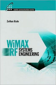 Title: WiMAX RF Systems Engineering, Author: Zerihun Abate