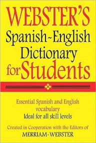 Title: Webster's Spanish-English Dictionary for Students, Author: Merriam-Webster