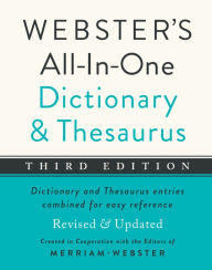 Title: Webster's All-in-One Dictionary and Thesaurus, Third Edition, Author: Merriam-Webster