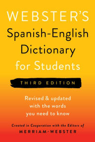 Title: Webster's Spanish-English Dictionary for Students, Third Edition, Author: Merriam-Webster